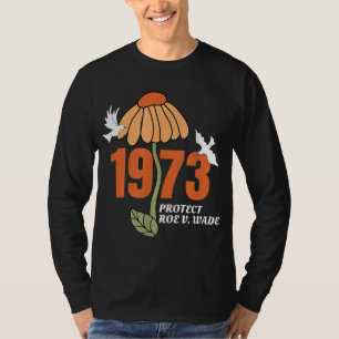 Protect Roe V Wade 1973 Abortion Is Healthcare T-Shirt