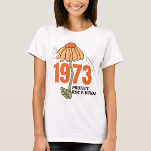 Protect Roe V Wade 1973 Abortion Is Healthcare T-Shirt