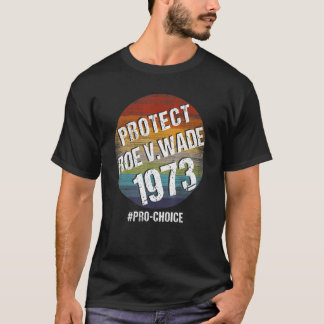 Protect Roe V Wade 1973 Abortion Is Healthcare Vin T-Shirt