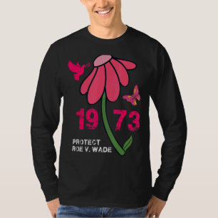 Protect Roe V Wade 1973 Flower Pro Choice Women's T-Shirt