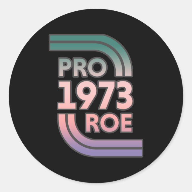 protect roe v wade   classic round sticker (Front)