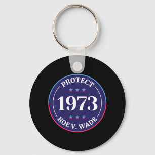 Protect Roe V Wade Women's Rights  Key Ring