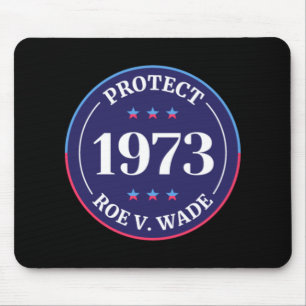 Protect Roe V Wade Women's Rights Mouse Mat