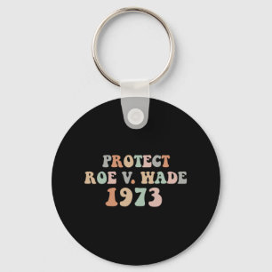 Protect Roe Wade Abortion Rights Pro Choice Key Ring