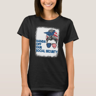 Protect Social Security Hands Off Our Social Secur T-Shirt
