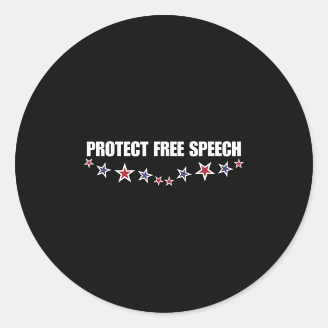 Protect Speech Patriotic Men Women  Classic Round Sticker (Front)
