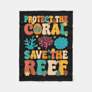 Protect The Coral Save The Reef Coral Reef Coral A Fleece Blanket