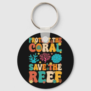 Protect The Coral Save The Reef Coral Reef Coral A Key Ring