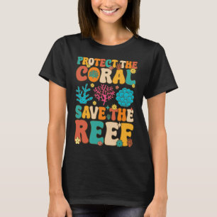 Protect The Coral Save The Reef Coral Reef Coral A T-Shirt