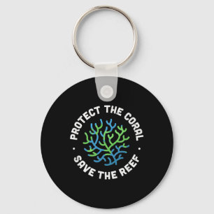 Protect The Coral Save The Reef - Ocean Conservati Key Ring