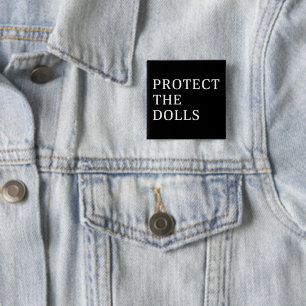 Protect The Dolls 15 Cm Square Badge