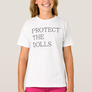 Protect The Dolls-71833 T-Shirt