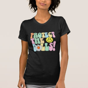 Protect The Dolls –Bold Feminist Empowermet T-Shirt