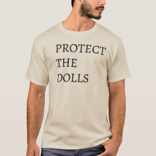 Protect the Dolls Bold Support for Trans Rights  T-Shirt