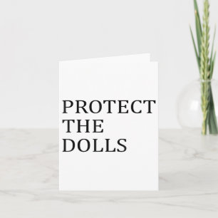 Protect The Dolls Card
