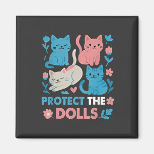Protect the Dolls Equality Trans LGBT cats Lover Magnet