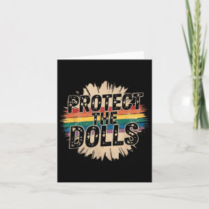 Protect The Dolls Funny Quote Mens Womens Pride Mo Card