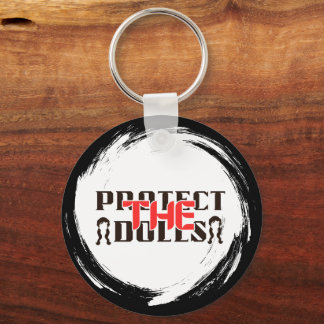 Protect the Dolls – Gothic Typography  Key Ring