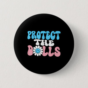 Protect The Dolls - Trans Women Solidarity Groovy 6 Cm Round Badge