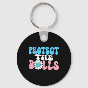 Protect The Dolls - Trans Women Solidarity Groovy  Key Ring