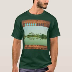 Protect the earth against pollution letx27s be man T-Shirt