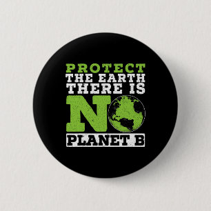 Protect The Earth There Is No Planet B Environment 6 Cm Round Badge