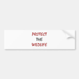 Protect The Wildlife Bumper Sticker