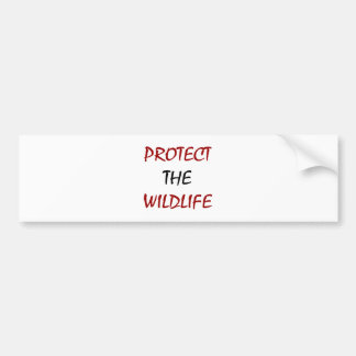 Protect The Wildlife Bumper Sticker
