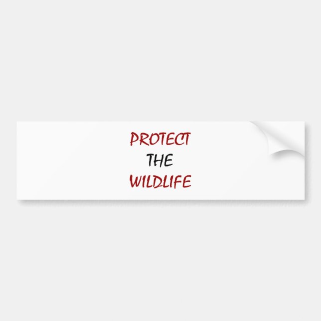 Protect The Wildlife Bumper Sticker (Front)
