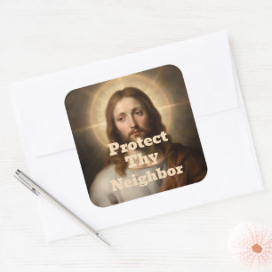 Protect Thy Neighbor Sticker