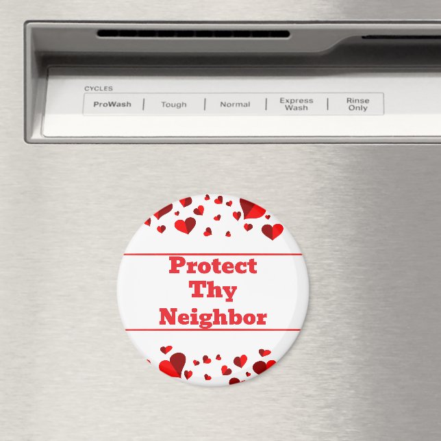 Protect Thy Neighbour Magnet (In Situ (Dishwasher))