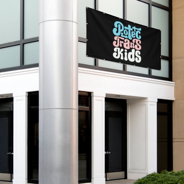 Protect Trans Kids Banner (Outside Building)