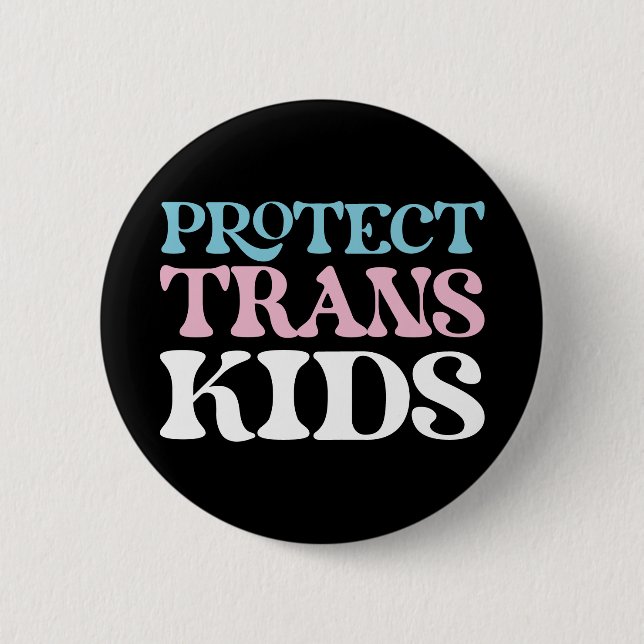 Protect Trans Kids. Button (Front)