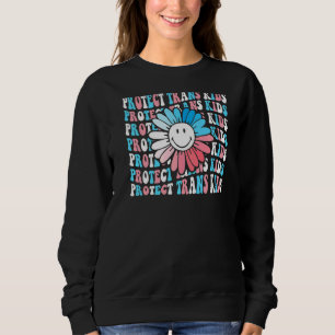 Protect Trans Kids Daisy Flower Smile Face Sweatshirt