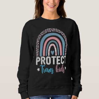 Protect Trans Kids Leopard Rainbow  Transgender Fl Sweatshirt