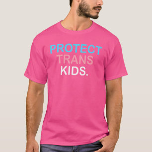 Protect Trans Kids LGBT Pride Women Kids Boys Girl T-Shirt