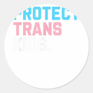 Protect Trans Kids - LGBT Support LGBT Pride Classic Round Sticker