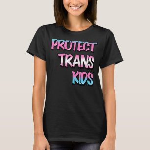 Protect Trans Kids Lgbt Trans Pride Transgender 3 T-Shirt