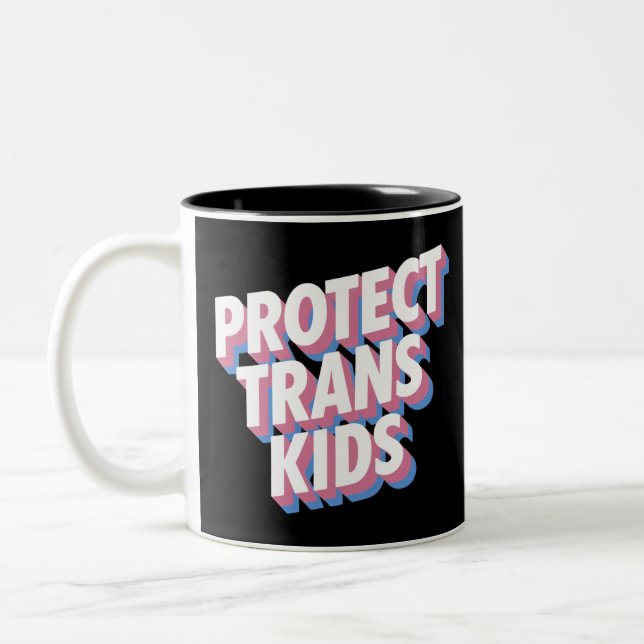 Protect Trans Kids LGBTI+ Rights Pride Month Proud Two-Tone Coffee Mug (Left)