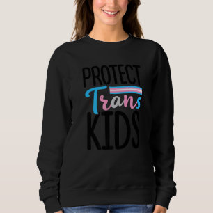 Protect Trans Kids Lgbtq Rainbow Pride Diversity Q Sweatshirt
