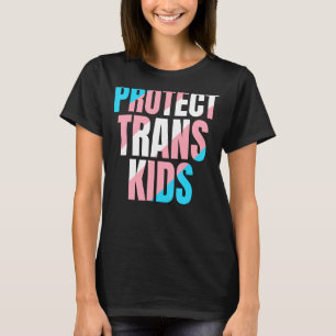 Protect Trans Kids Lgbtq Trans Ally T-Shirt