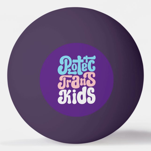 Protect Trans Kids Ping Pong Balls (Front)