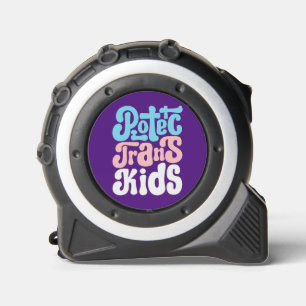Protect Trans Kids Tape Measure 1