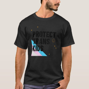 Protect Trans Kids Transgender Lives Matter Pride T-Shirt