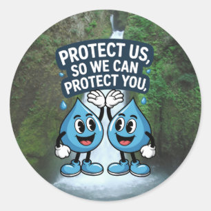 Protect Us Water Conservation Cute Classic Round Sticker