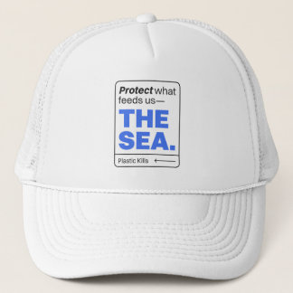 Protect What Feeds Us: The Sea | Ocean Pollution  Trucker Hat