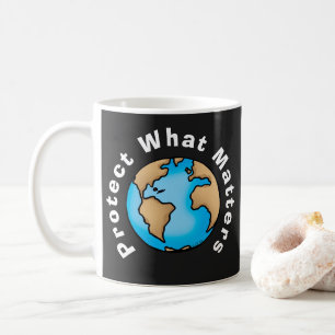 Protect What Matters Eco Earth Design Coffee Mug