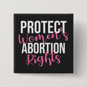 Protect Women's Abortion Rights 15 Cm Square Badge