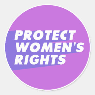Protect Women's Rights - Round Design Classic Round Sticker