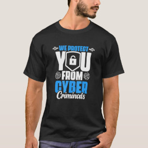 Protect You From Cyber Computer Programmer Cyber S T-Shirt